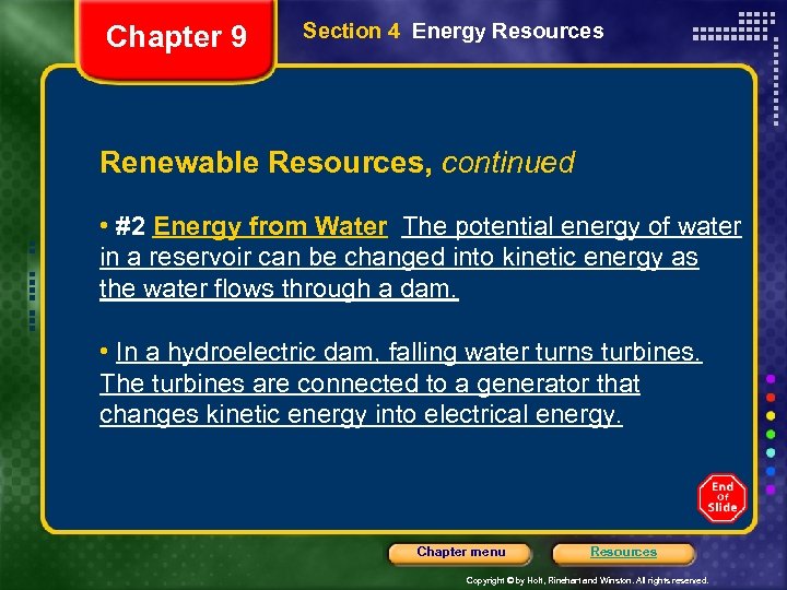 Chapter 9 Section 4 Energy Resources Renewable Resources, continued • #2 Energy from Water