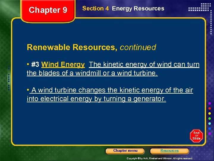Chapter 9 Section 4 Energy Resources Renewable Resources, continued • #3 Wind Energy The
