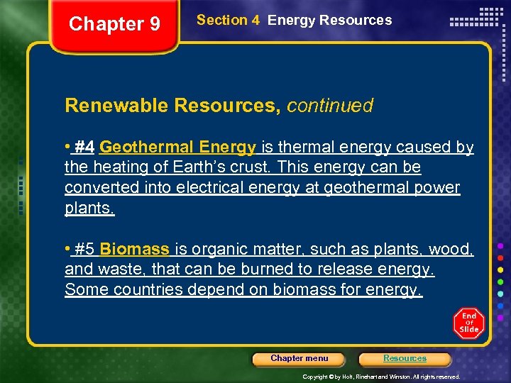 Chapter 9 Section 4 Energy Resources Renewable Resources, continued • #4 Geothermal Energy is
