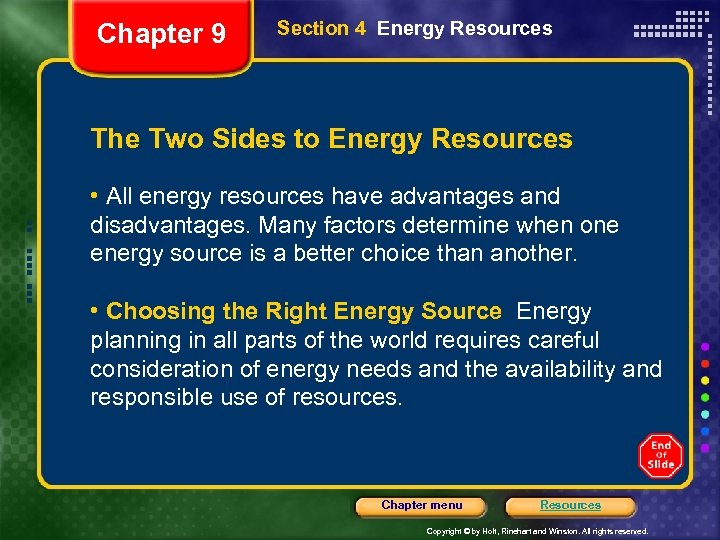 Chapter 9 Section 4 Energy Resources The Two Sides to Energy Resources • All