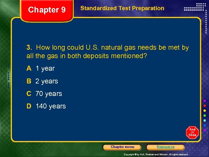 Chapter 9 Standardized Test Preparation 3. How long could U. S. natural gas needs