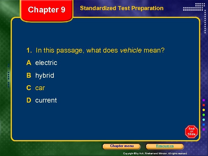 Chapter 9 Standardized Test Preparation 1. In this passage, what does vehicle mean? A