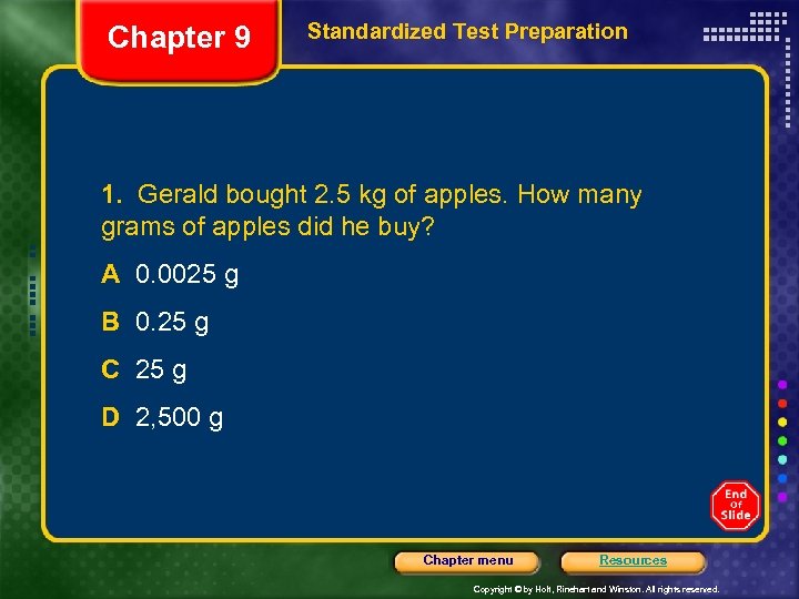 Chapter 9 Standardized Test Preparation 1. Gerald bought 2. 5 kg of apples. How