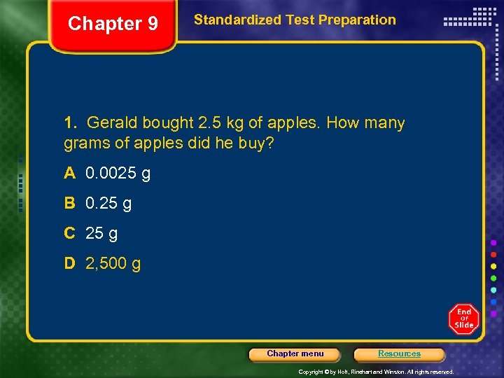 Chapter 9 Standardized Test Preparation 1. Gerald bought 2. 5 kg of apples. How