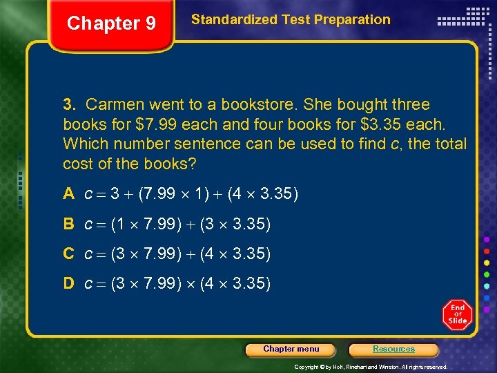 Chapter 9 Standardized Test Preparation 3. Carmen went to a bookstore. She bought three