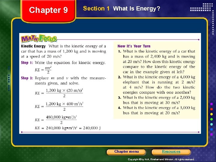 Chapter 9 Section 1 What Is Energy? Chapter menu Resources Copyright © by Holt,