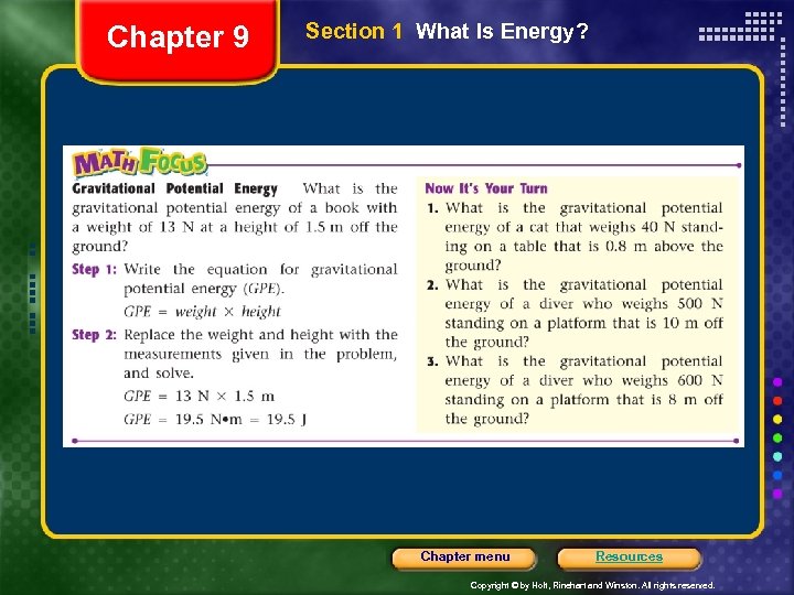 Chapter 9 Section 1 What Is Energy? Chapter menu Resources Copyright © by Holt,