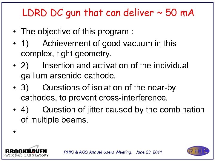 LDRD DC gun that can deliver ~ 50 m. A • The objective of