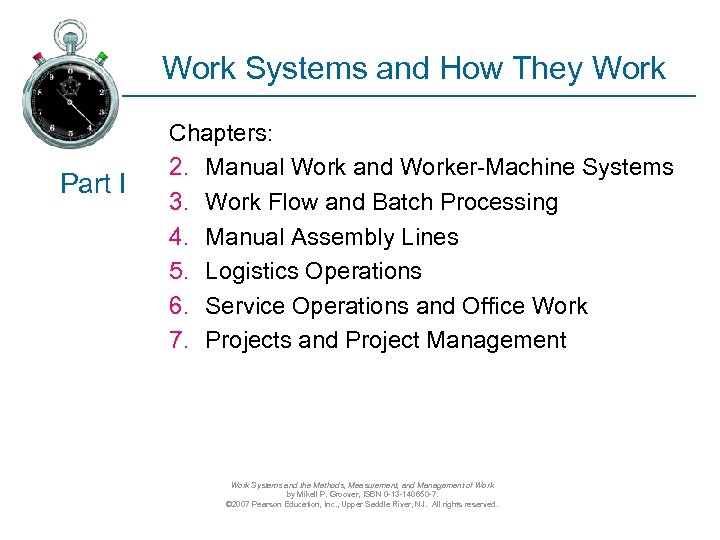 Work Systems and How They Work Part I Chapters: 2. Manual Work and Worker-Machine