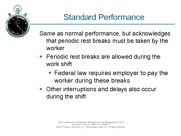 Standard Performance Same as normal performance, but acknowledges that periodic rest breaks must be