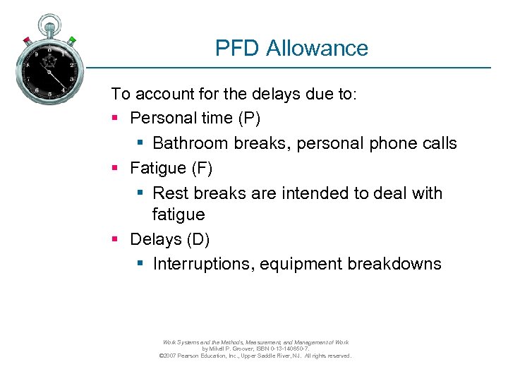 PFD Allowance To account for the delays due to: § Personal time (P) §