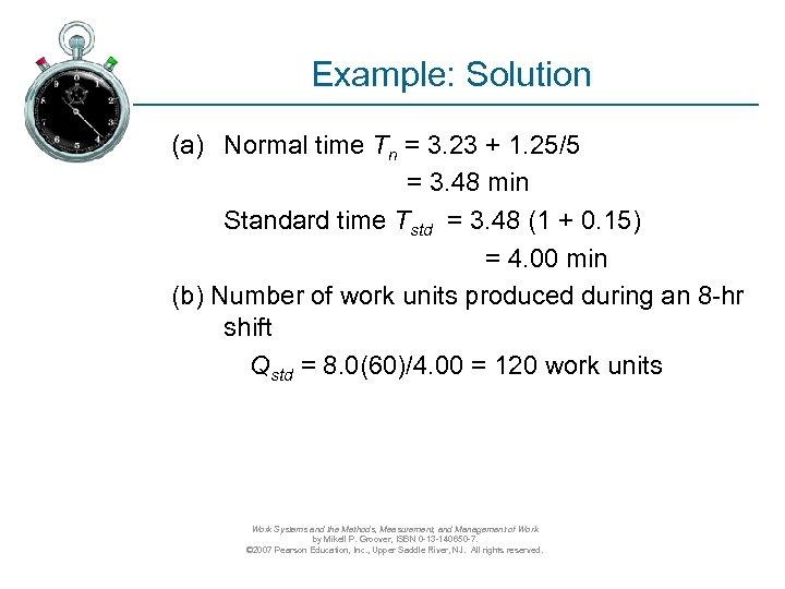 Example: Solution (a) Normal time Tn = 3. 23 + 1. 25/5 = 3.