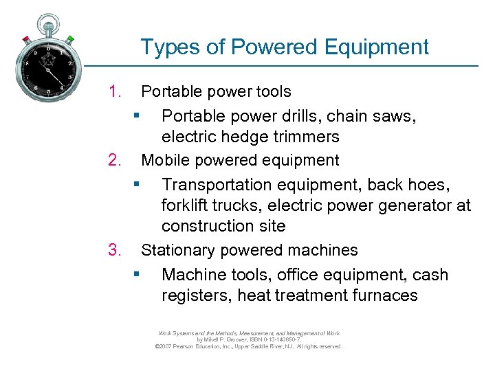 Types of Powered Equipment 1. Portable power tools § Portable power drills, chain saws,