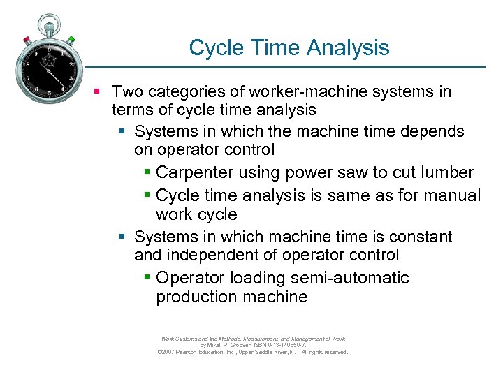 Cycle Time Analysis § Two categories of worker-machine systems in terms of cycle time