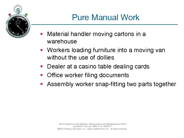 Pure Manual Work § Material handler moving cartons in a warehouse § Workers loading