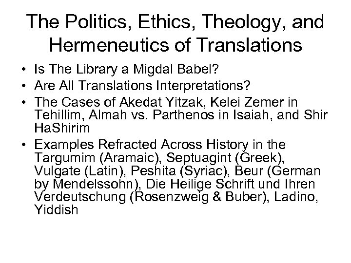 The Politics, Ethics, Theology, and Hermeneutics of Translations • Is The Library a Migdal