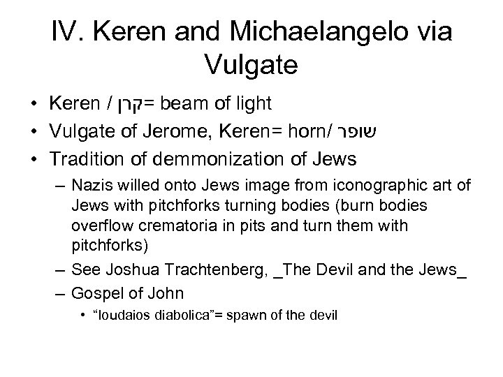 IV. Keren and Michaelangelo via Vulgate • Keren / =קרן beam of light •