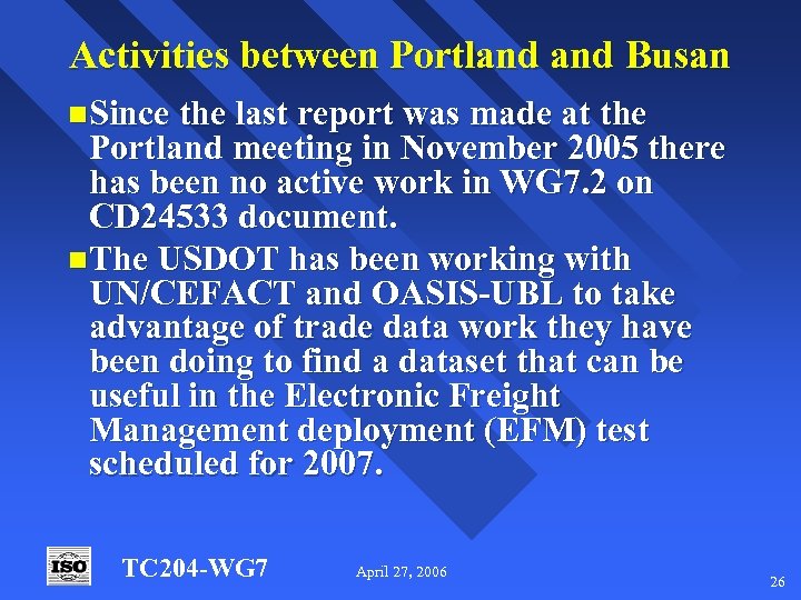 Activities between Portland Busan n. Since the last report was made at the Portland