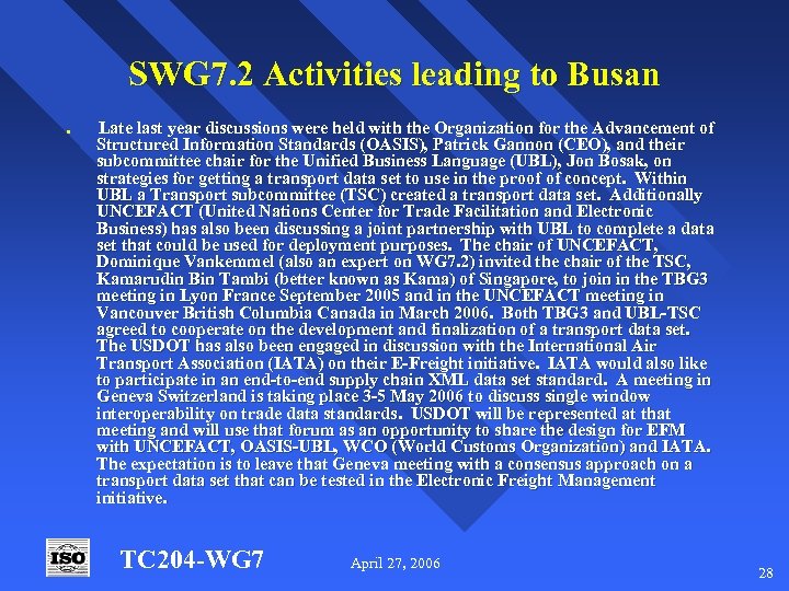 SWG 7. 2 Activities leading to Busan n Late last year discussions were held