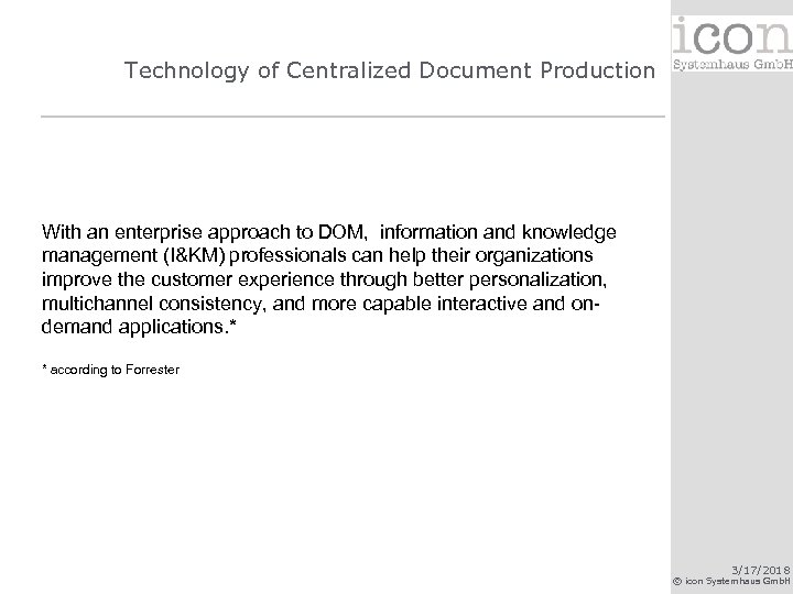 Technology of Centralized Document Production With an enterprise approach to DOM, information and knowledge