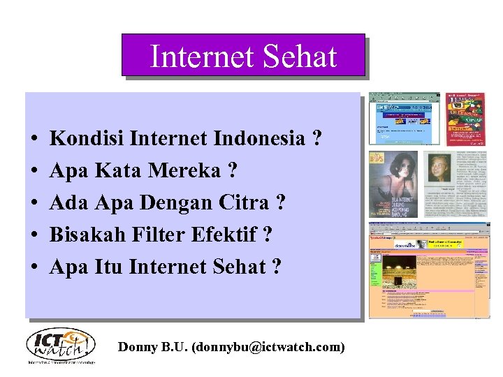 Internet Sehat • • • Kondisi Internet Indonesia ? Apa Kata Mereka ? Ada