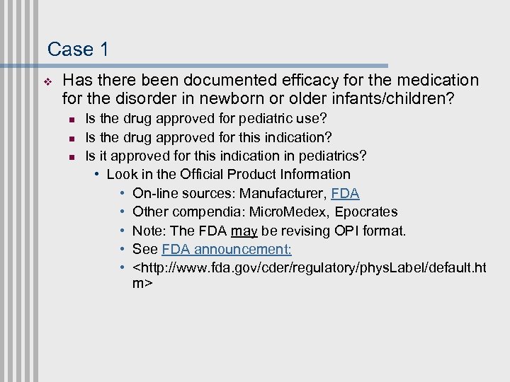 Case 1 v Has there been documented efficacy for the medication for the disorder