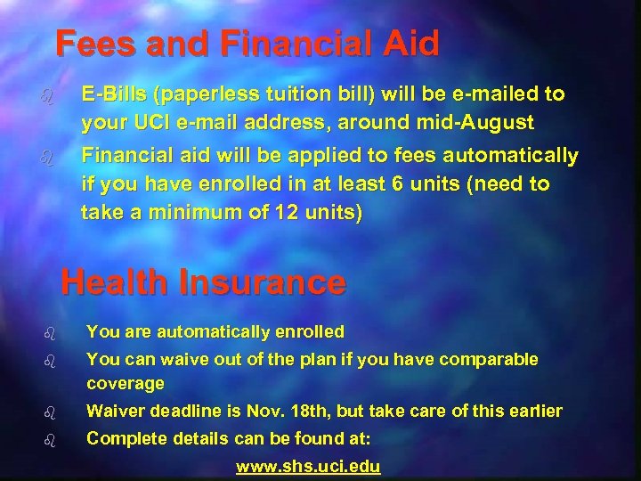 Fees and Financial Aid b E-Bills (paperless tuition bill) will be e-mailed to your