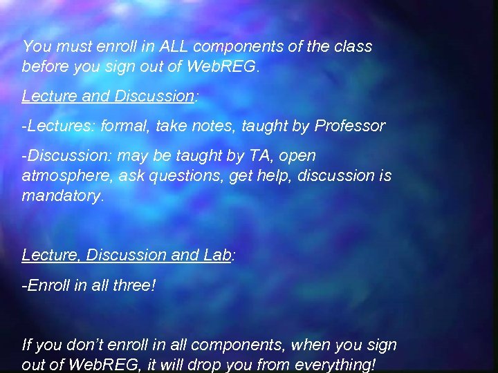 You must enroll in ALL components of the class before you sign out of