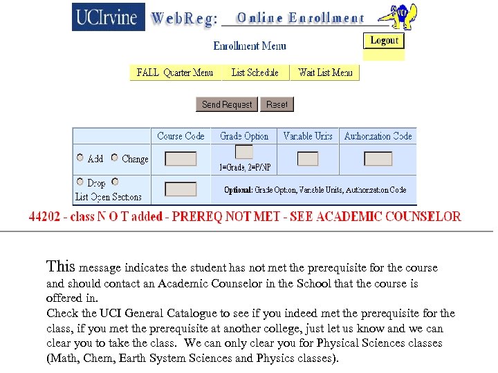 This message indicates the student has not met the prerequisite for the course and