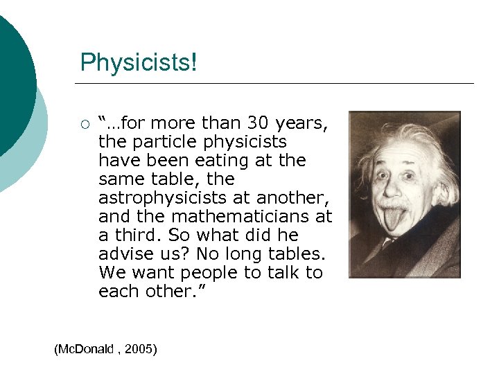 Physicists! ¡ “…for more than 30 years, the particle physicists have been eating at