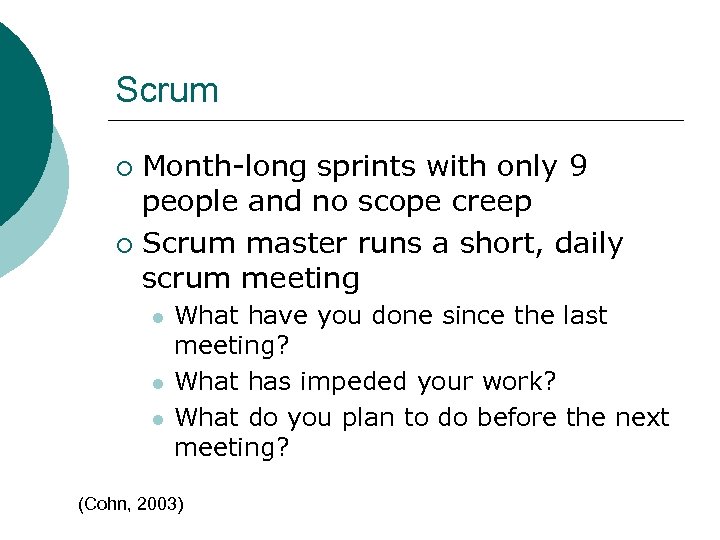Scrum Month-long sprints with only 9 people and no scope creep ¡ Scrum master