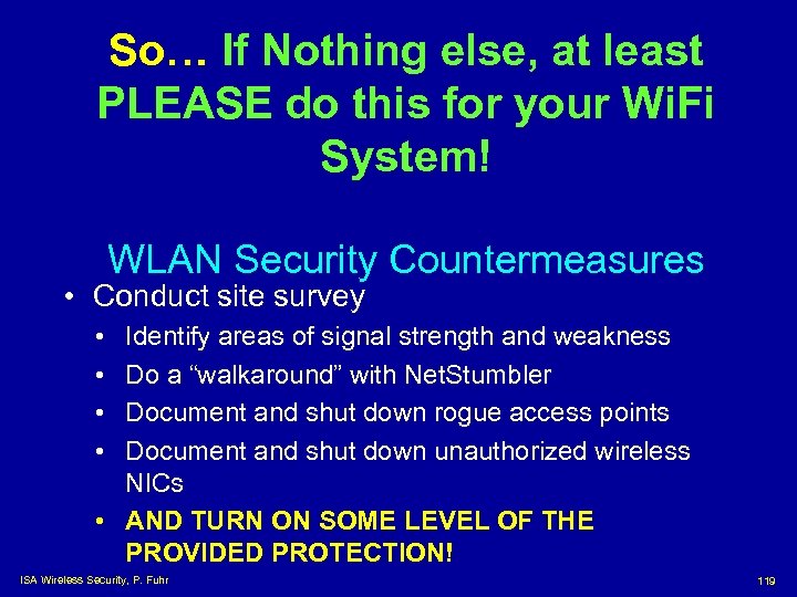 So… If Nothing else, at least PLEASE do this for your Wi. Fi System!