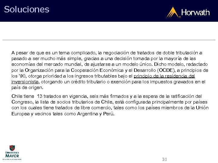 Soluciones A pesar de que es un tema complicado, la negociación de tratados de
