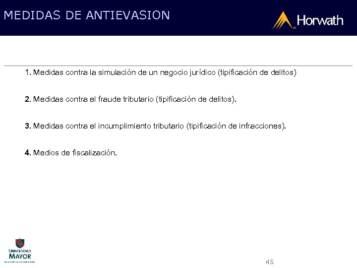 MEDIDAS DE ANTIEVASION 1. Medidas contra la simulación de un negocio jurídico (tipificación de
