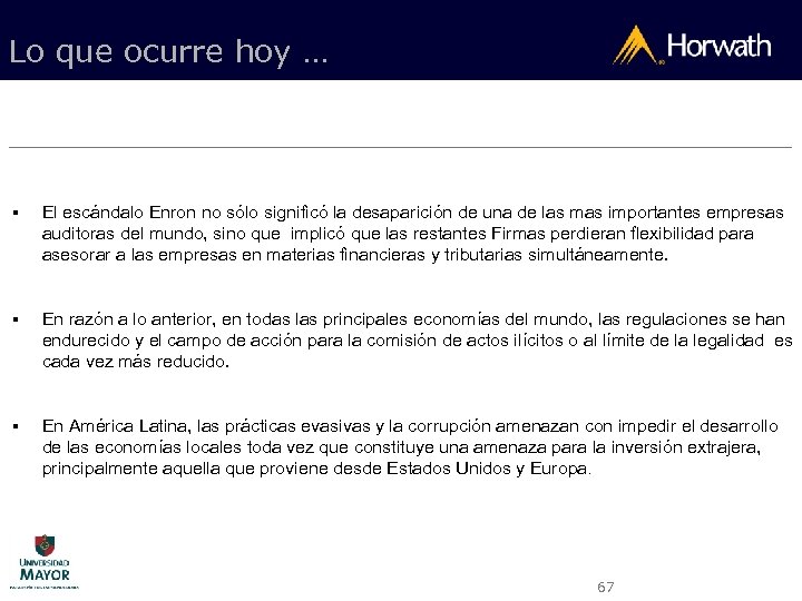 Lo que ocurre hoy … El escándalo Enron no sólo significó la desaparición de
