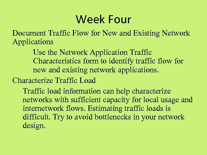 Week Four Document Traffic Flow for New and Existing Network Applications Use the Network