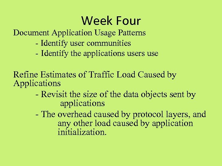 Week Four Document Application Usage Patterns - Identify user communities - Identify the applications