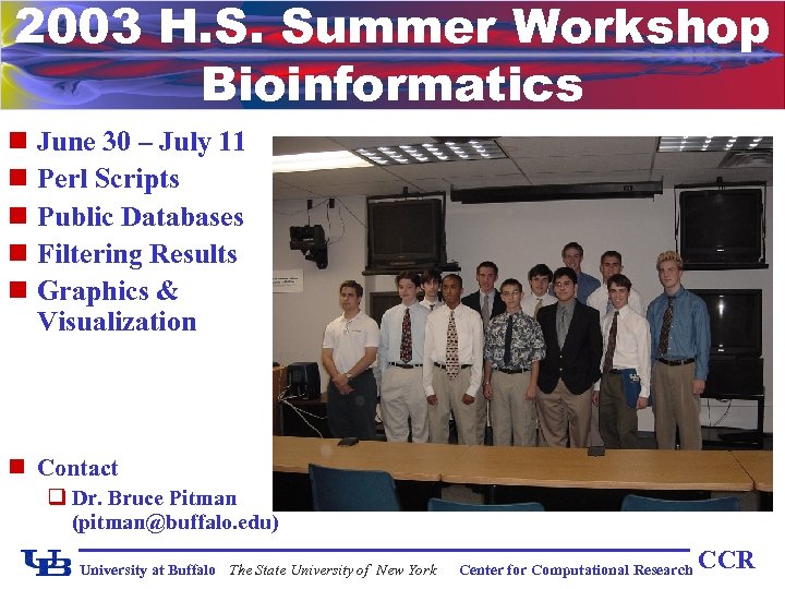 2003 H. S. Summer Workshop Bioinformatics n June 30 – July 11 n Perl