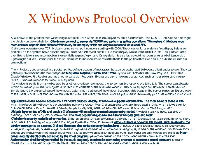 X Windows Protocol Overview X Windows is the predominate windowing system on UNIX computers,