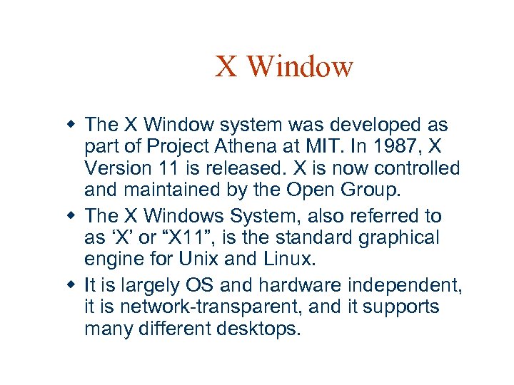 X Window w The X Window system was developed as part of Project Athena