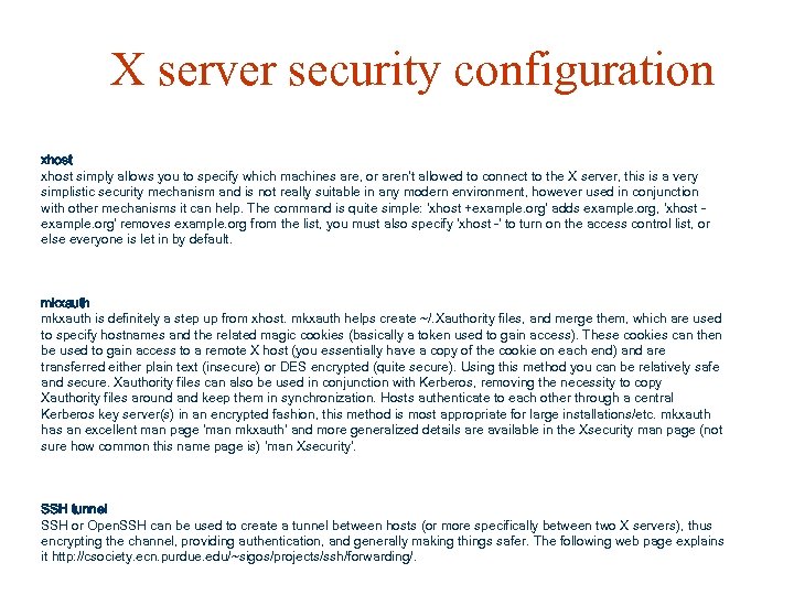X server security configuration xhost simply allows you to specify which machines are, or