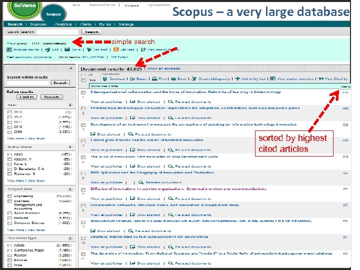 Scopus – a very large database simple search sorted by highest cited articles Tefko