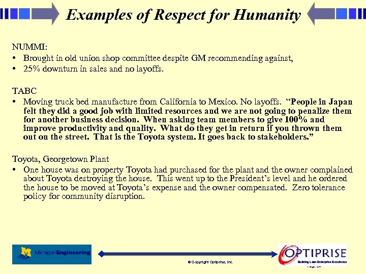 Examples of Respect for Humanity NUMMI: • Brought in old union shop committee despite