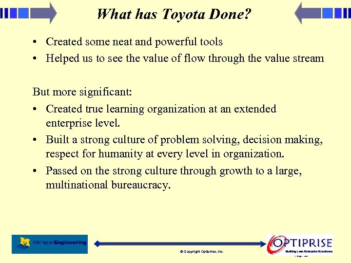 What has Toyota Done? • Created some neat and powerful tools • Helped us