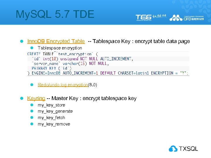  My. SQL 5. 7 TDE l Inno. DB Encrypted Table -- Tablespace Key