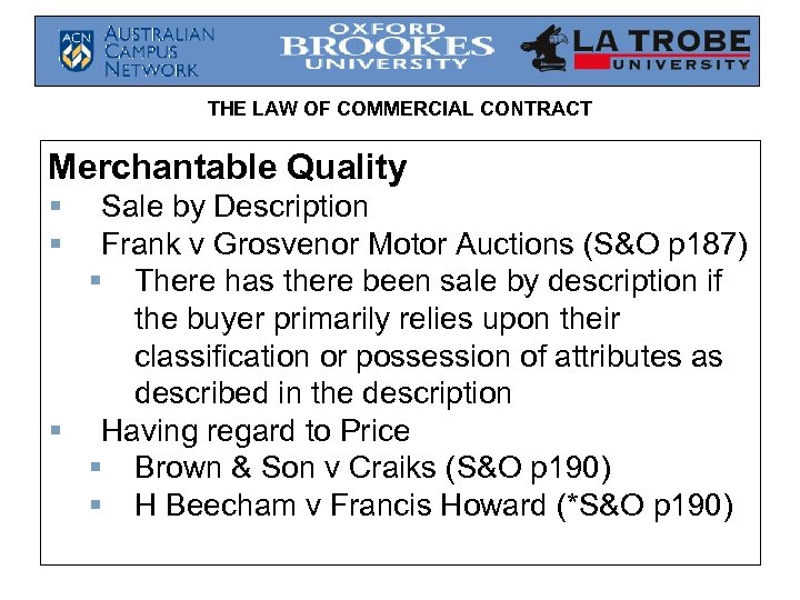 THE LAW OF COMMERCIAL CONTRACT Merchantable Quality § § Sale by Description Frank v