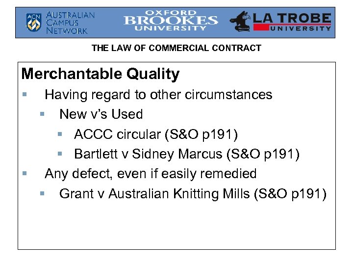 THE LAW OF COMMERCIAL CONTRACT Merchantable Quality § Having regard to other circumstances §