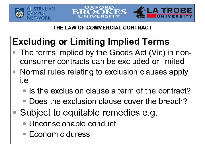 THE LAW OF COMMERCIAL CONTRACT Excluding or Limiting Implied Terms § The terms implied