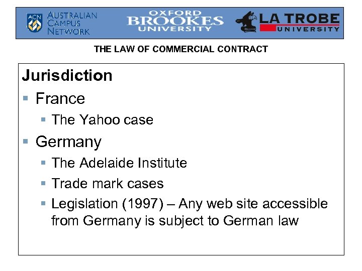 THE LAW OF COMMERCIAL CONTRACT Jurisdiction § France § The Yahoo case § Germany