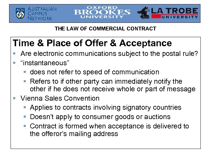 THE LAW OF COMMERCIAL CONTRACT Time & Place of Offer & Acceptance § Are